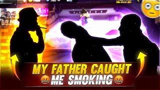 MY FATHER CAUGHT ME SMOKING  FUNNY STORY - Garena Free Fire