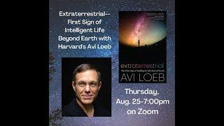 Extraterrestrial--First Sign of Intelligent Life Beyond Earth with Harvard's Avi Loeb