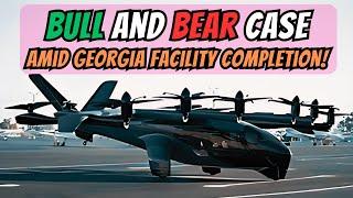 Archer Aviation Complete eVTOL Manufacturing Facility (Bull And Bear Case)