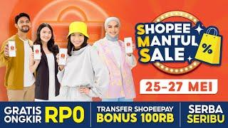 Belanja Produk Fashion Terlengkap Gratis Ongkir Rp0 | Shopee Mantul Sale 25-27 Mei!