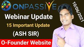Onpassive International Webinar Update | ASH Sir Live Webinar Update | Soft Launch | Onpassive |