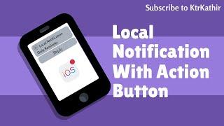 Local Notification with Action button | Xcode 11.5 | Swift 5.2.4 | KtrKathir