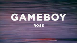 ROSÉ - gameboy (Lyrics)