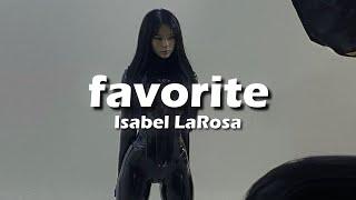 Isabel LaRosa - Favourite (Lyrics) "darling can i be your favorite"