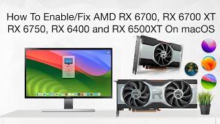 How to Enable/Fix AMD RX6400, 6500XT, 6700, 6750GRE, 6700XT, 6750XT on macOS Sonoma | Hackintosh
