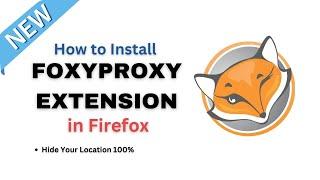 How to Install FoxyProxy Standard extension In Firefox 2024 | PC Firfox SetUP |