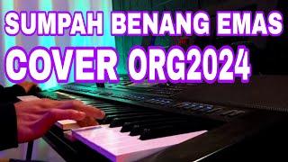 SUMPAH BENANG EMAS ‼️ ELVI SUKAESIH ‼️ COVER ‼️ ORG2024 ‼️  ANDROID