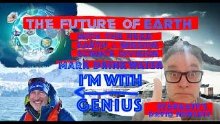 I'm With Genius: The Future of Earth Mark Drinkwater, Head, Earth & Mission Science Division at ESA