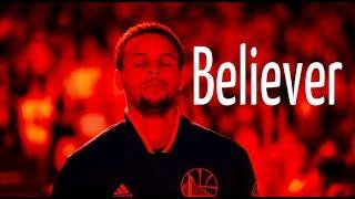 Stephen Curry Mix ~ "Believer"