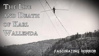 The Life and Death of Karl Wallenda | A Short Documentary | Fascinating Horror