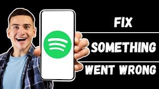 Fixed Spotify Something went wrong Try again | Spotify Login error fixed