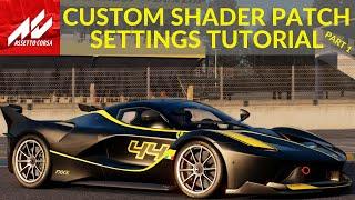 Assetto Corsa Custom Shader Patch Settings Tutorial And Walkthrough - Part 1