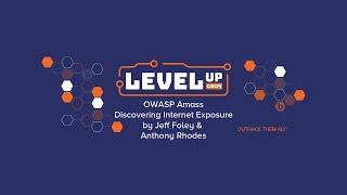 LevelUp 0x04 - OWASP Amass – Discovering Internet Exposure