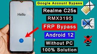 Realme C25s FRP Bypass Android 12 | Realme RMX3195 FRP Lock/Google Account Bypass 2022 Without PC