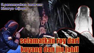 KI SURYO WIJOYO SELAMATKAN ROY DARI KUYAN DAN HANTU GEDUNG KOSONG JAHIL.⁉️5| penampakan meyeramkan.