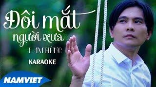 Đôi Mắt Người Xưa - Lâm Hùng [KARAOKE]