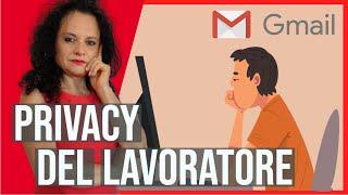 PUÒ IL DATORE DI LAVORO SPIARE LA MAIL DEL LAVORATORE ? - PRIVACY DEL LAVORATORE