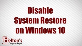 Disable System Restore on Windows 10