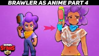 Brawler as Anime - Brawl star's || Part 4