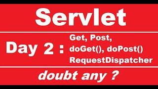 Servlet : day2 : Get | Post | doGet() | doPost() | RequestDispatcher | Examples