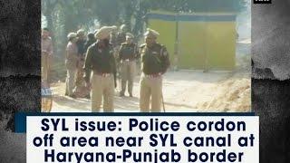 SYL issue: Police cordon off area near SYL canal at Haryana-Punjab border - ANI #News