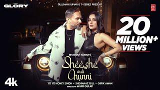 SHEESHE WALI CHUNNI (Video Song): YO YO HONEY SINGH | SHEHNAAZ GILL | GIRIK AMAN | GLORY | BHUSHAN K