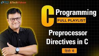 Preprocessor Directives in C | Macro Statements in C | Predefined Macros & Preprocessor Command