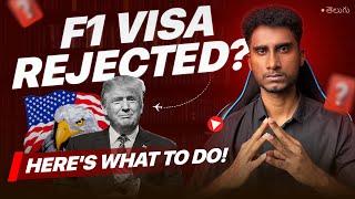 Mass F1 Visa Rejections!  | What You MUST Do After Rejection? | MS in USA 