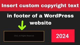 How to write custom copyright text in footer of a WordPress website in (UPDATED) 2024 | Easiest way!