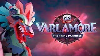 VARLAMORE THE RISING DARKNESS DAY 1 EXPERIENCE