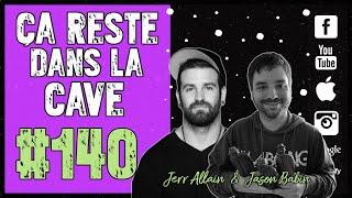 Ça reste dans la cave - Épisode 140 avec Jerr Allain et Jason Babin