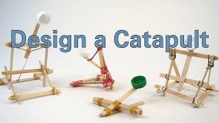 Design a Catapult