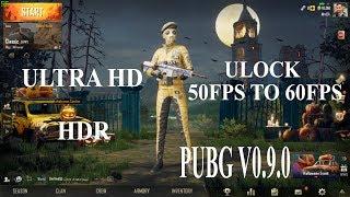 Unlock 60F PSAnd Ultra HD Pubg Mobile v0.9 On Tencent Gaming Buddy Emulator