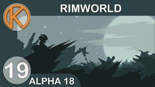 ANIMAL MADNESS | RimWorld Alpha 18 - Ep. 19 | Let's Play RimWorld Alpha 18 Gameplay