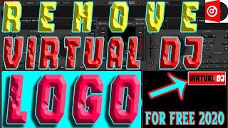 HOW TO REMOVE  VIRTUAL DJ 8 VIDEO LOGO 2020 VERSION