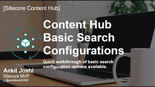  Content Hub DAM Admin Basic Search Configurations