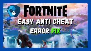 FIX Fortnite Easy Anti Cheat Error