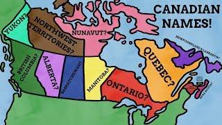 How Did The Provinces And Territories Of Canada Get Their Names?