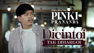 Pinki Prananda - Dicintoi Tak Diharagoi (Official Music Video)