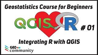  01 Geostatistics Course for beginners.  Integrating R with QGIS.