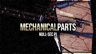 EVE Online // Mechanical Parts // Null-Sec PI