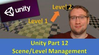 Unity Part 12: Scene/Level/Stage Management