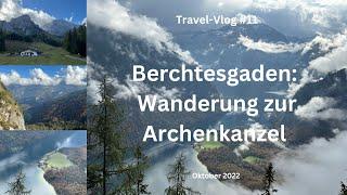 Berchtesgaden: Wanderung zur Archenkanzel - Travel-Vlog #11