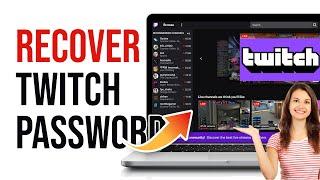 Forgot Twitch Password? Twitch Account Password Recover Guide | Reset Twitch Password 2023