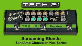 Tech 21 SansAmp Character Plus Series:  Screaming Blonde