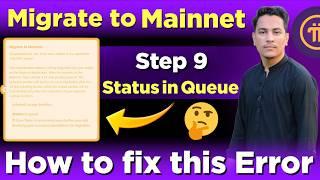 How to Fix Pi Network Migrate to Mainnet in queue Problem - Pi Network Step 9 Migrate to Mainnet