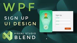 WPF Tutorial : Storyboard in Visual Studio Blend 2015 ( Sign Up UI)