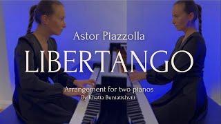 Piazzolla LIBERTANGO | Arrangement for two pianos by Khatia Buniatishvili