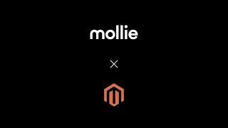 Mollie x Magento - Effortless online payments for Magento Stores