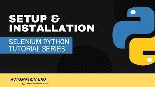 Setup & Installation | Selenium Python Tutorial